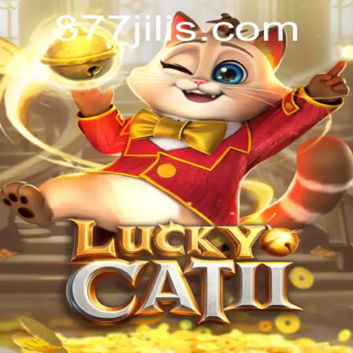 Unveiling the Mysteries of LuckyCatII and the Magic of 877JILI