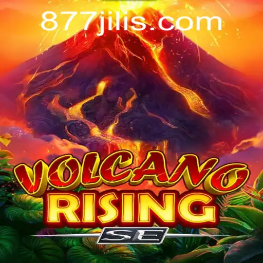 Unleashing the Adventure of VolcanoRisingSE: A New Gaming Era with 877JILI